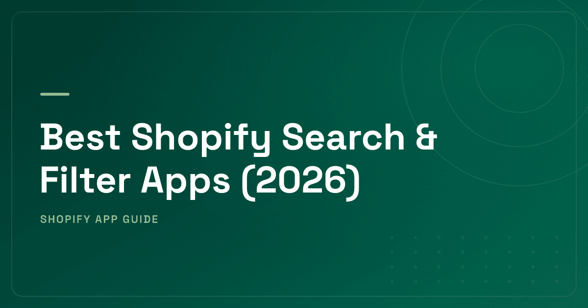 Best Shopify Search & Filter Apps (2026) — AI Search Platforms, Filter-Focused & Native Enhancement Ranked
